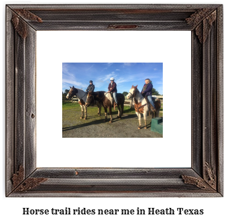 horse trail rides near me in Heath, Texas